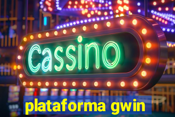plataforma gwin